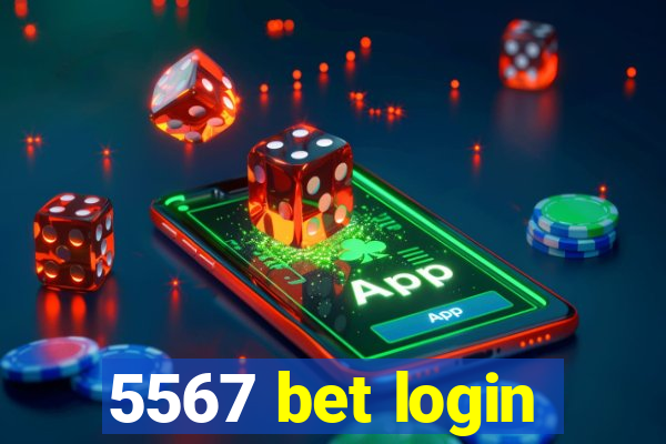 5567 bet login